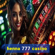 henna 777 casino